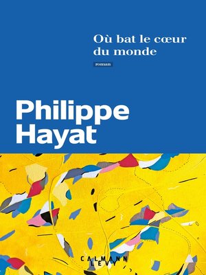 cover image of Où bat le coeur du monde